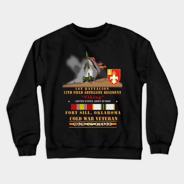 1st Bn, 12th FAR, Ft Sill, OK, MGM 52 - Lance - COLD X 300 Crewneck Sweatshirt by twix123844